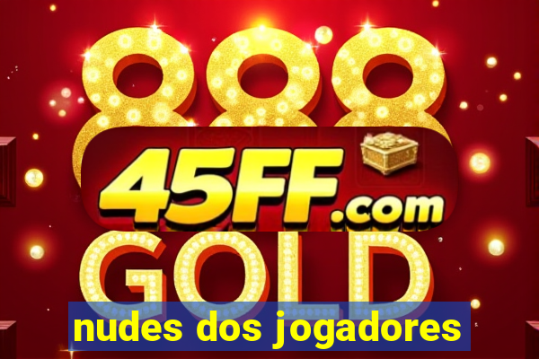 nudes dos jogadores